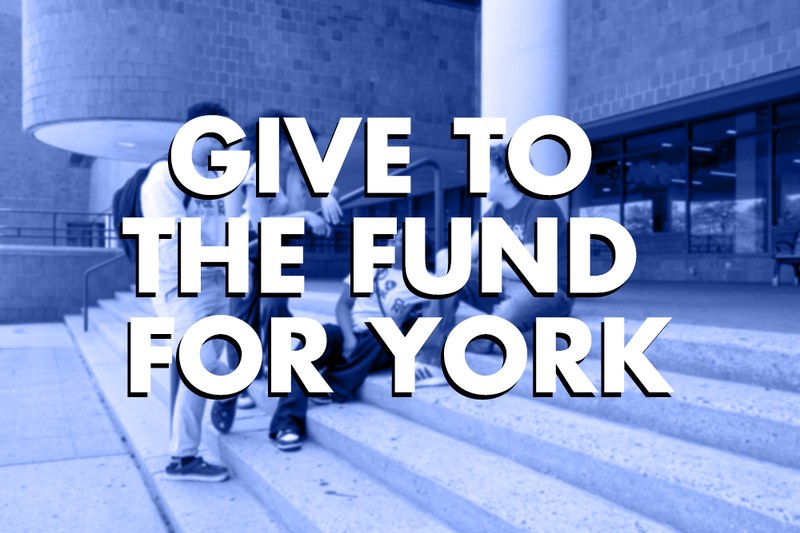 GIVE TO THE FUND FOR YORK