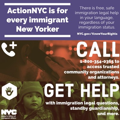 ActionNYC is for every immigrant New Yorker, Call 1800-354-0365, Get Help