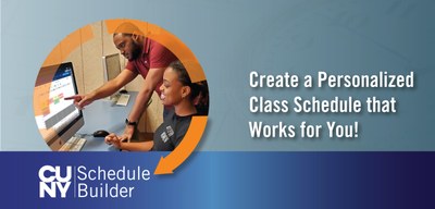 CUNY Schedule Builder create a personalized class schedule that works for you!