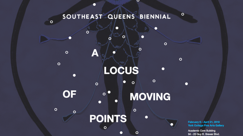 Poster for the Southeast Queens Biennial: A Locus of Moving Points