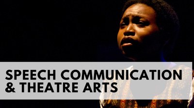 Speech Communication and Theatre Arts